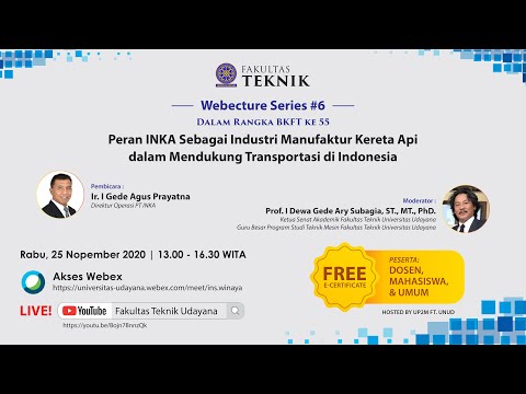 Webecture Series #6 - Peran INKA Sebagai Industri Manufaktur Kereta Api dalam Mendukung Transportasi