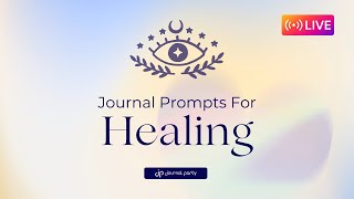 Discover the Healing Power of Journal Prompts Now!