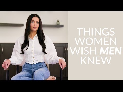 5 Things I Wish Men Knew About Women