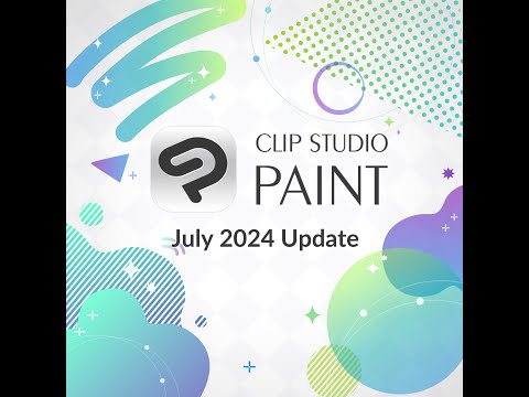 Clip Studio Paint July 2024 Update for subscribers