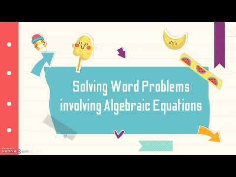 Grade 6 Math: Solving Word Problems involving Algebraic Equations