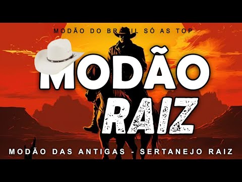 MODÃO DAS ANTIGAS - AS MELHORES | SERTANEJO RAIZ | MODA DE VIOLA