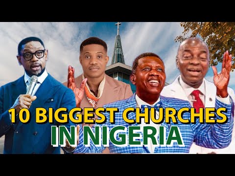 Top 10 Biggest Churches In Nigeria in 2024 and their population worldwide.