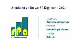 Amakuru yo ku wa 30 Kigarama 2024