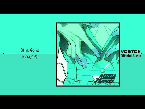 [OA] BL8M,악월 (BL8M,AKUGETSU) - Blink Gone(VIVINOS-ALNST Original Soundtrack Part.8) | Official Audio