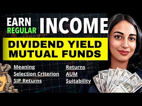 DIVIDEND YIELD MUTUAL FUNDS | REGULAR INCOME | MUTUAL FUNDS | Bharti Rathee