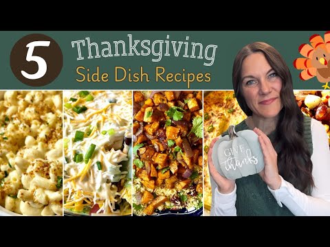 THANKSGIVING SIDE DISH RECIPES | 5 HOLIDAY SIDE DISHES | BEST SIDE DISHES