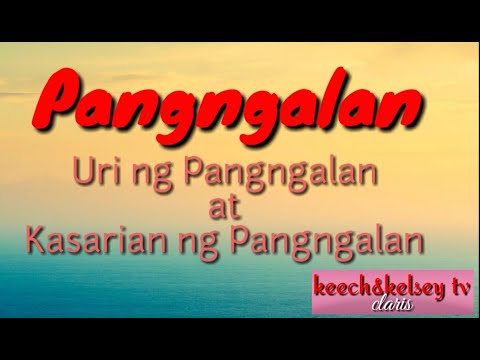 ang pangngalan #noun #uri ng pangngalan #kinds of noun #kasarian ng pangngalan #gender of the noun