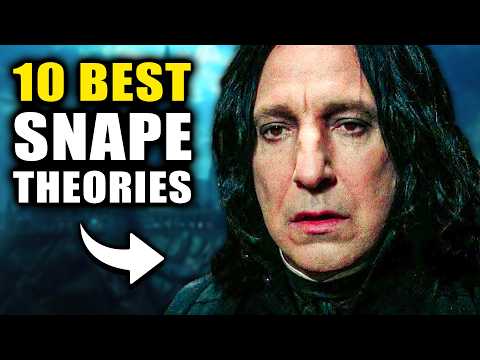 The 10 BEST Severus SNAPE Theories (MEGA COMPILATION)