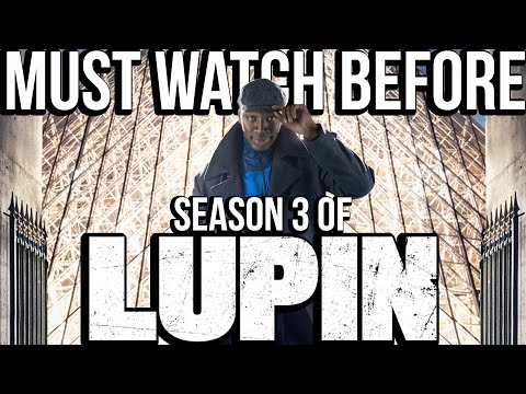 LUPIN Season 1 & 2 Recap | Must Watch Before Part 3 | Netflix Series Explained