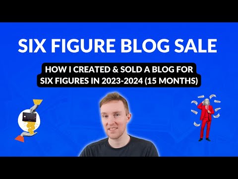 How I Created and Sold a Blog for Six Figures (Six Figure Blogging in 2024)