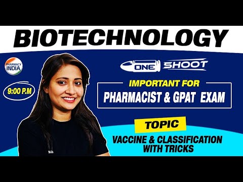 Biotechnology | Vaccine & Classification with Tricks | One Shot | Imp. for Pharmacist DI & GPAT