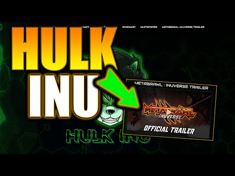 Hulk Inu - NEW METABRAWL TRAILER & TAMAGOTCHI NFTs!