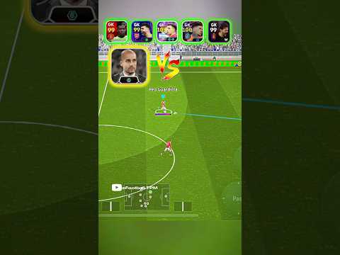 🚀Can Pep Guardiola beat all GOALKEEEPERS || #efootball2025  #efootball