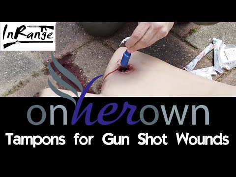 Tampons for Gun Shot Wounds - On Her Own