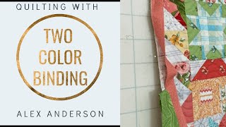 Alex Anderson Quilting LIVE: Two Color Binding Tutorial