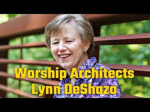 Worship Architects: Lynn Deshazo