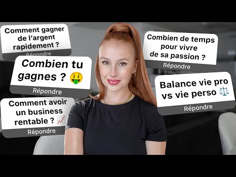 Je vous dis TOUT sur mes business !