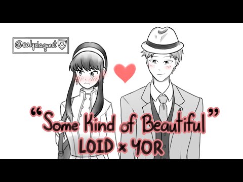 Some Kind of Beautiful - Spy x Family Animatic (Loid x Yor)