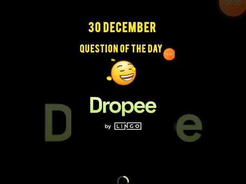 Dropee today's answer| dropee question of the day 30 December | Dropee question of the day