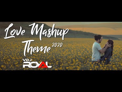 Love Mashup Theme 2020 | VDj Royal X Harnish(Valentine Special)