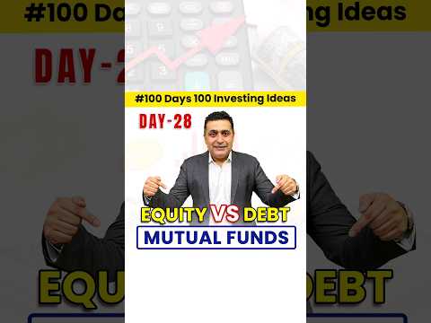 Equity vs Debt Mutual Fund | Mutual fund explained|100-Day Investment Ideas with Pankaj Dhingra