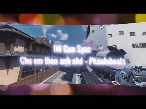 IW Gun Sync - Cho em theo anh nhé - Phaolobeats