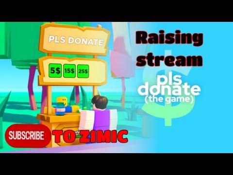 Playing Pls Donate (Raising Stream) all my robux pending again lol..