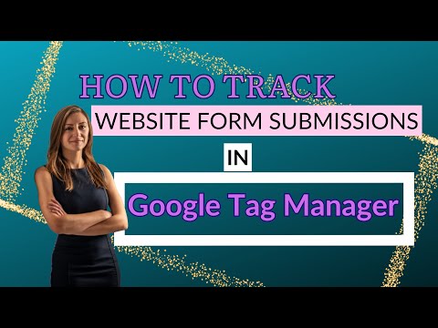 How To Track Website Form Submissions & Specific URLs in GTM