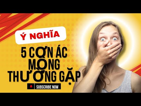 5 Cơn Ác Mộng Thường Gặp Nhất và Ý Nghĩa Của Chúng | Giải mã giấc mơ.