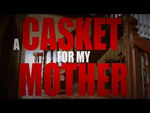 A Casket for My Mother ~ Horror Story ~ Sir Ayme