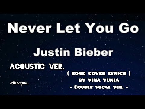 Justin Bieber 'Never Let You Go' Double Vocal Ver | Cover Song by Vina Yunia | Vid. Live Mexico 2012