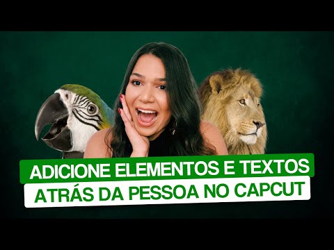 Como adicionar ELEMENTOS e TEXTOS atrás da pessoa no CAPCUT | Somente CapCut PRO