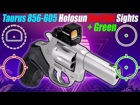 4 Best Taurus 856 & 607 Holosun Red Dots & Green Dots