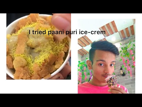 I tried paani puri- ice cream