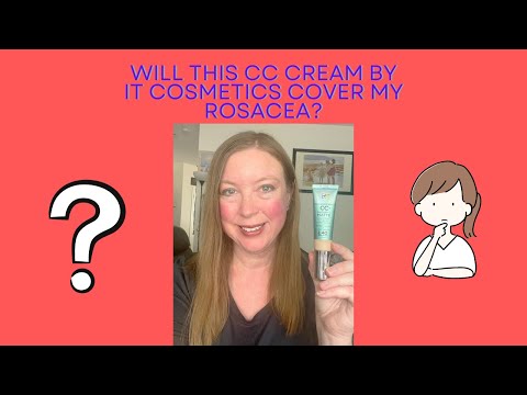 Will This CC Cream By It Cosmetics Cover My Rosacea? #rosacea #cccream #itcosmetics #makeupreview