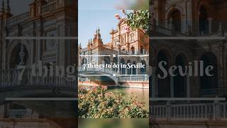 Things to do in Seville, Spain #sevillespain #sevilla #spain #travelspain #ytshorts #viral #reels