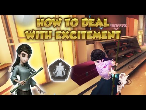 How To Deal With Excitement | Identity V | 第五人格 | アイデンティティV