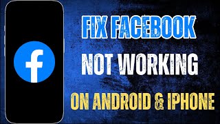 How To Fix Facebook Not Working On Android And iPhone / 2025