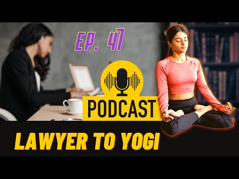 From a Lawyer to a Yogi w/ Mrs. Vrinda Sharma Rosenberg | Ep. 47