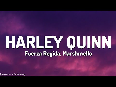 Fuerza Regida, Marshmello - HARLEY QUINN (Letra/Lyrics)