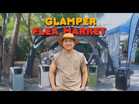 งาน Glamper Flea Market ตลาดคนแคมป์ รวมอุปกรณ์แคมป์ปิ้ง มือ1 มือ2  อุปกรณ์ต่างๆมีให้เลือกกันเพียบ