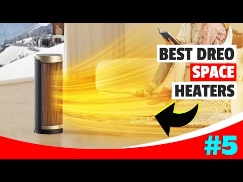 Top 5 Best Dreo Space Heaters Review in 2024 – Stay Warm & Cozy This Winter!