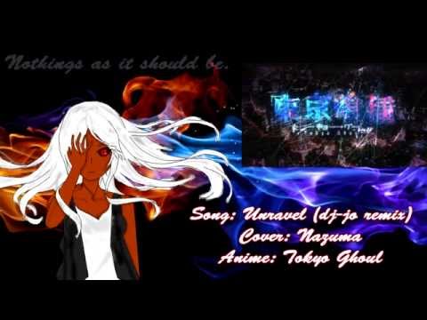 Tokyo Ghoul OP1: Unravel English Fandub [dj-Jo dubstep remix]