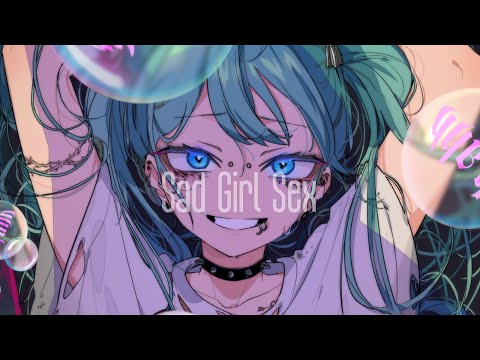 DECO*27『 Sad Girl Sex feat. Hatsune Miku』(Lyrics)