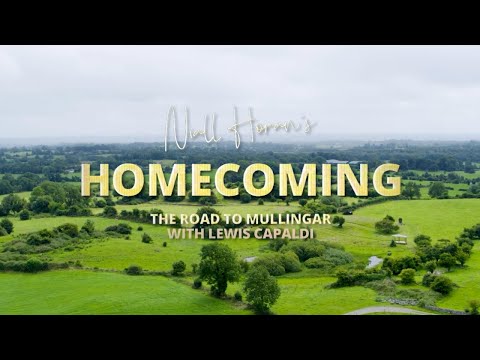 Niall Horan's Homecoming – The Road to Mullingar with Lewis Capaldi