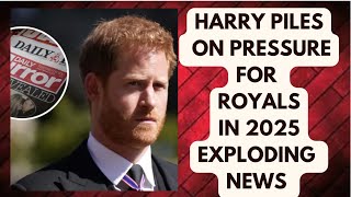 HARRY - ROYALS - EXPLOSIVE START TO 2025..HE IS NOT GIVING IN EASILY - LATEST #meghan #meghanmarkle