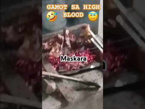 PANG GAMOT SA HIGH BLOOD🤣🤣#viralvideo🤣 #kasayahan❤️ #forintertainment🇸🇽🇸🇽