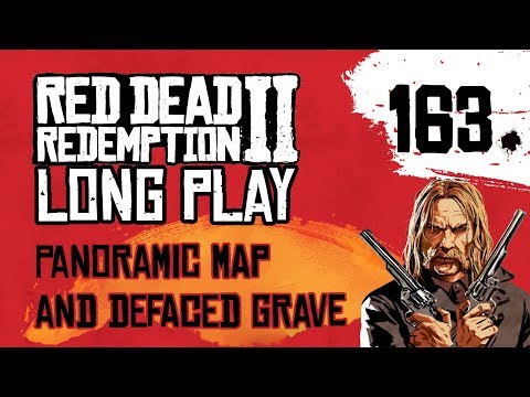 Ep 163 Panoramic map and defaced grave – Red Dead Redemption 2 Long Play