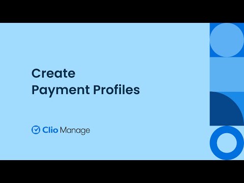 Create Payment Profiles in Clio Manage